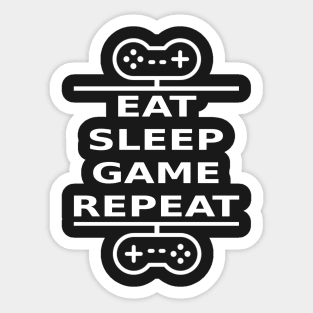 Eat, Sleep, Game, Repeat (white) Sticker